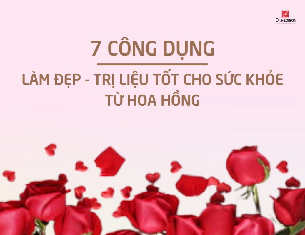 7 công dụng của hoa hồng