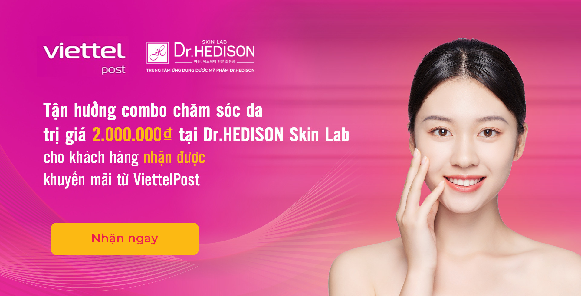 Nhận ngay combo chăm sóc da 2.000.000₫ từ DrHEDISON Skin Lab & Viettel Post