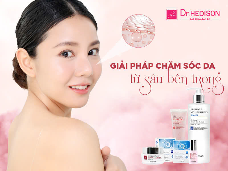 Dr.HEDISON - Mang đến giải pháp chăm sóc da hoàn hảo