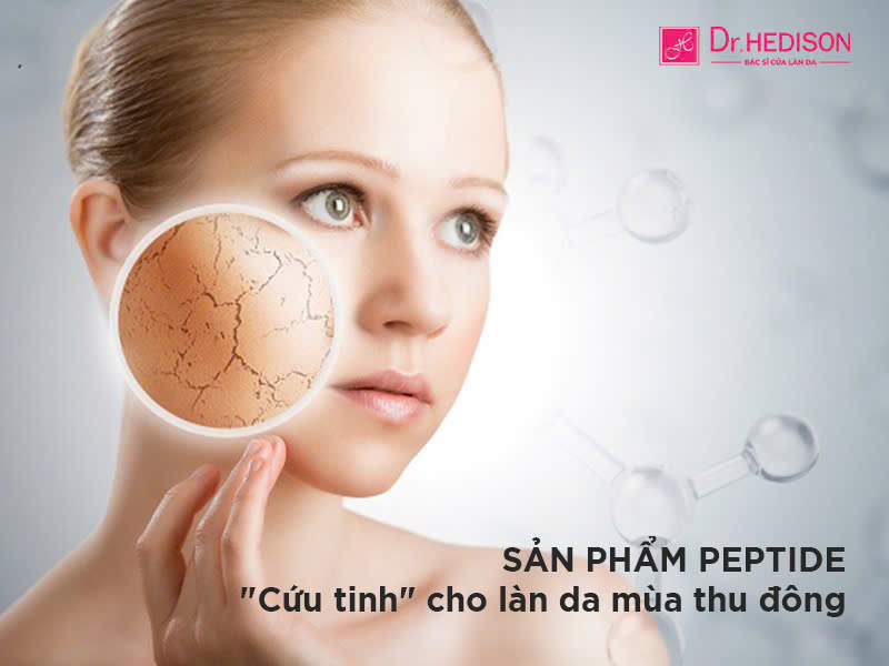 Sản phẩm Peptide - Giải pháp cho một làn khỏe mạnh, mềm mượt mùa thu đông