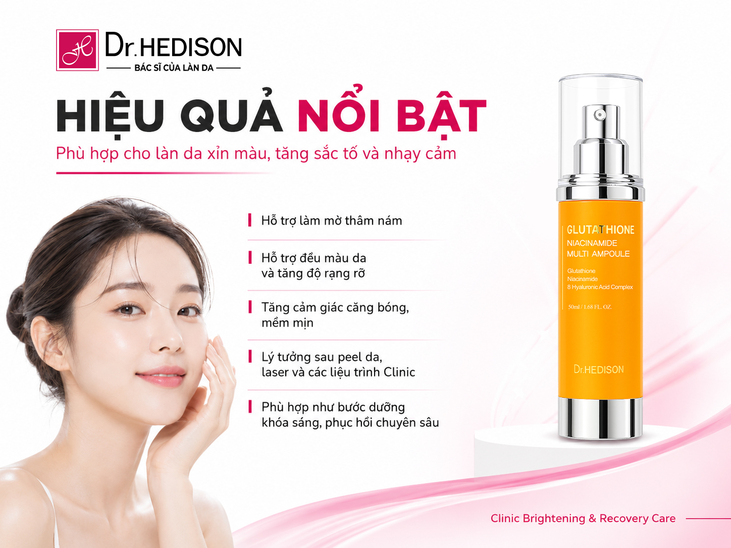 TINH CHẤT HỖ TRỢ DA SÁNG MỊN, SĂN CHẮC Dr.HEDISON GLUTATHIONE NIACINAMIDE MULTI AMPOULE 