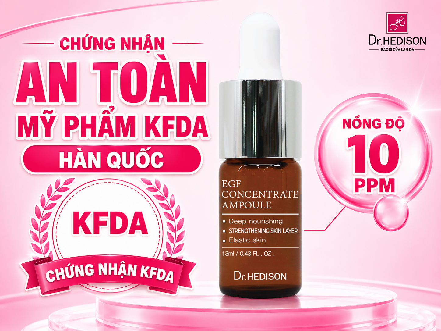 Chuẩn Mực Pháp Lý Và An Toàn Lâm Sàng Của Dr.HEDISON EGF Concentrate Ampoule