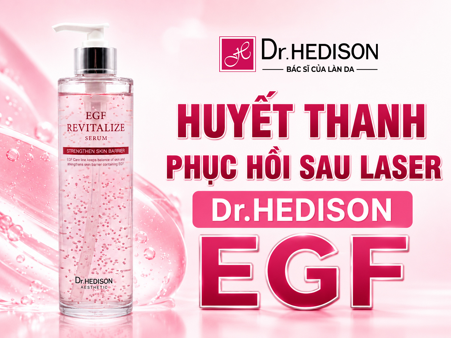 Giải Mã Cơ Chế Phục Hồi Da Sau Laser Bằng Yếu Tố Tăng Trưởng Biểu Bì EGF Từ Dr.HEDISON