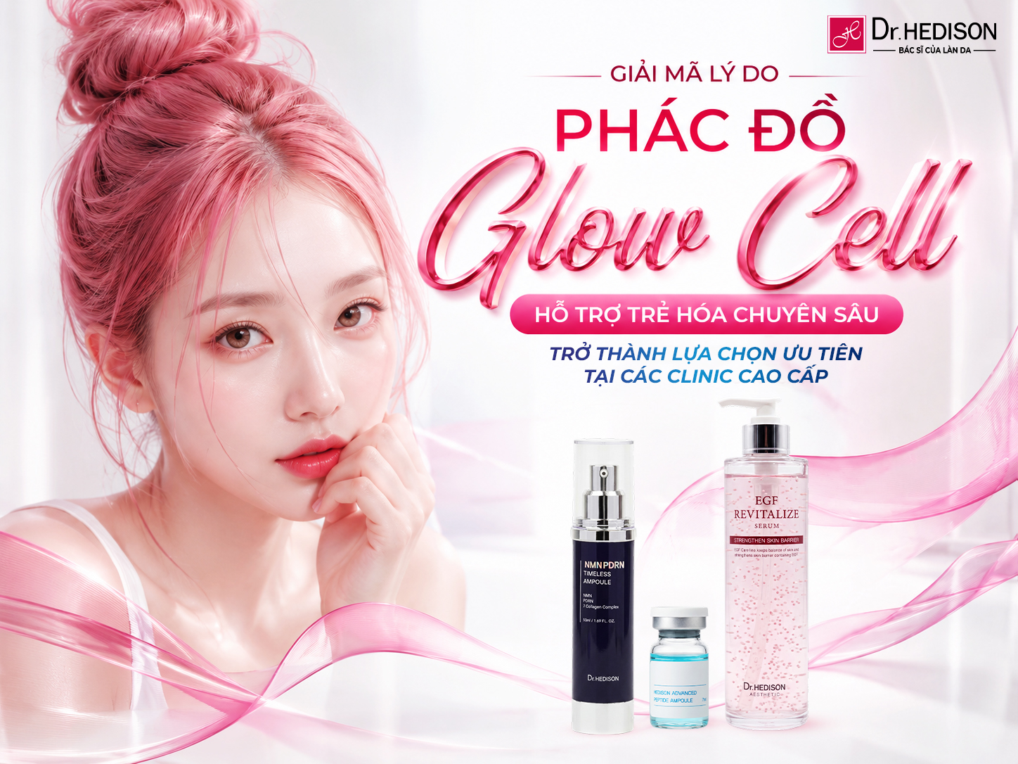 Giải mã phác đồ GLOW CELL Dr.HEDISON