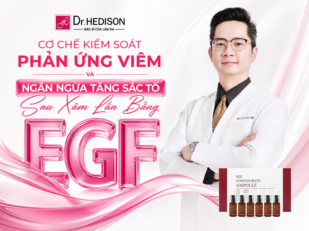 Cơ Chế Kiểm Soát Phản Ứng Viêm Và Ngăn Ngừa Tăng Sắc Tố Sau Xâm Lấn Bằng EGF